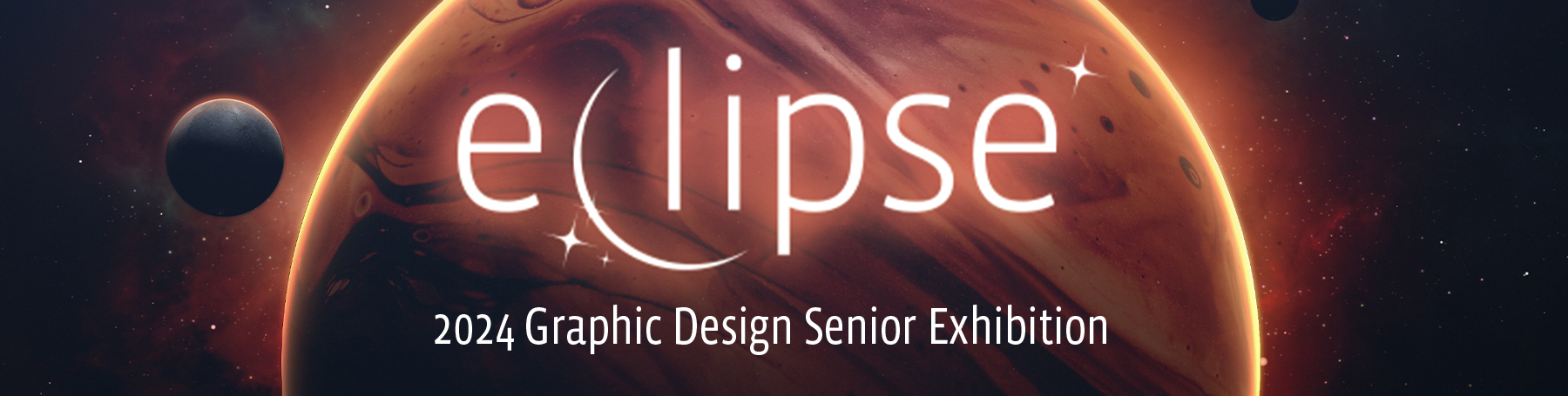 Eclipse, 2024 Graphic Design Senior Exhibition Header